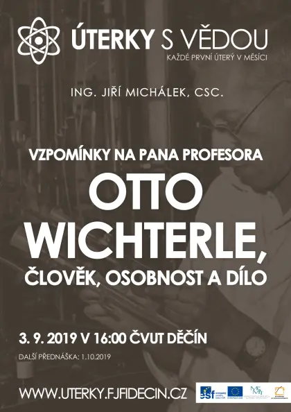 Vzpomínky na pana profesora Otto Wichterle, člověk, osobnost a dílo