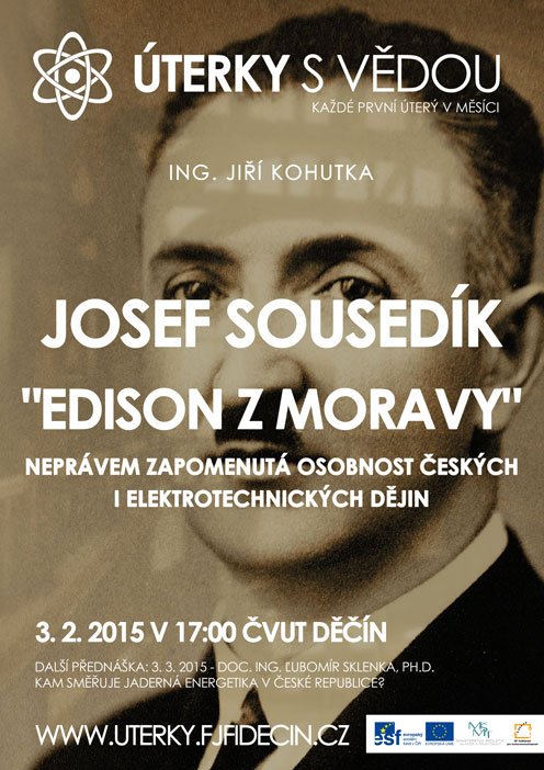 Josef Sousedík - "Edison z Moravy" - neprávem zapomenutá osobnost českých i elektrotechnických dějin