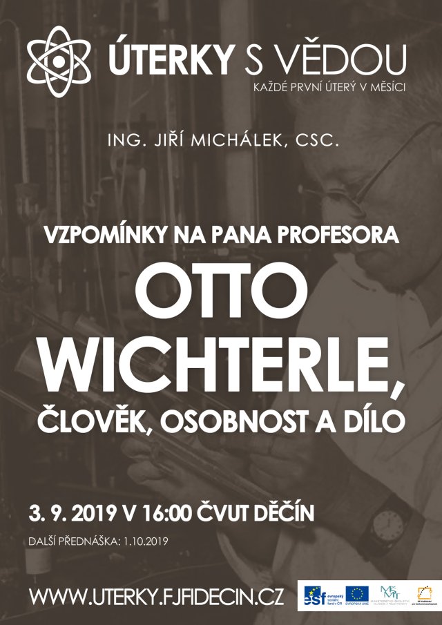 Vzpomínky na pana profesora Otto Wichterle, člověk, osobnost a dílo
